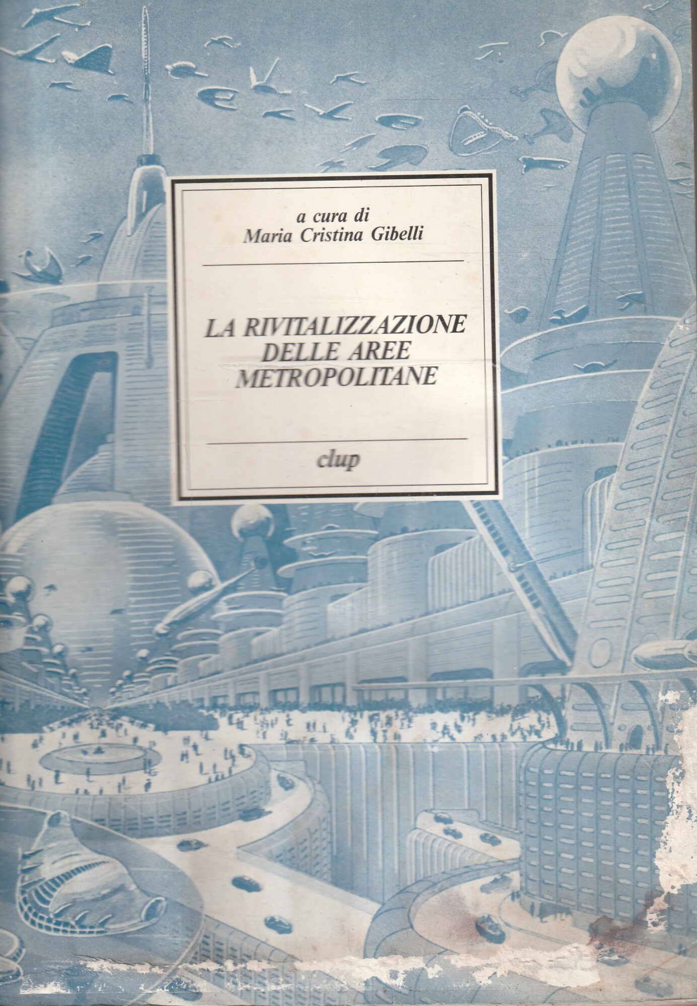 La rivitalizzazione delle aree metropolitane