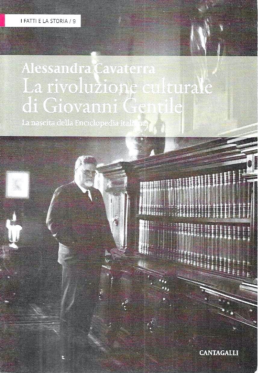 La rivoluzione culturale di Giovanni Gentile. La nascita dell'Enciclopedia Italiana