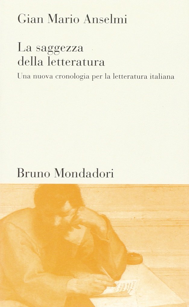 La saggezza della letteratura. Una nuova cronologia per la letteratura …