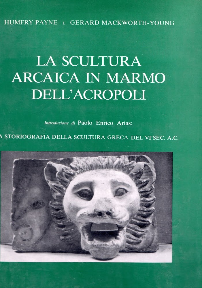 La scultura arcaica in marmo dell'acropoli. La storiografia della scultura …