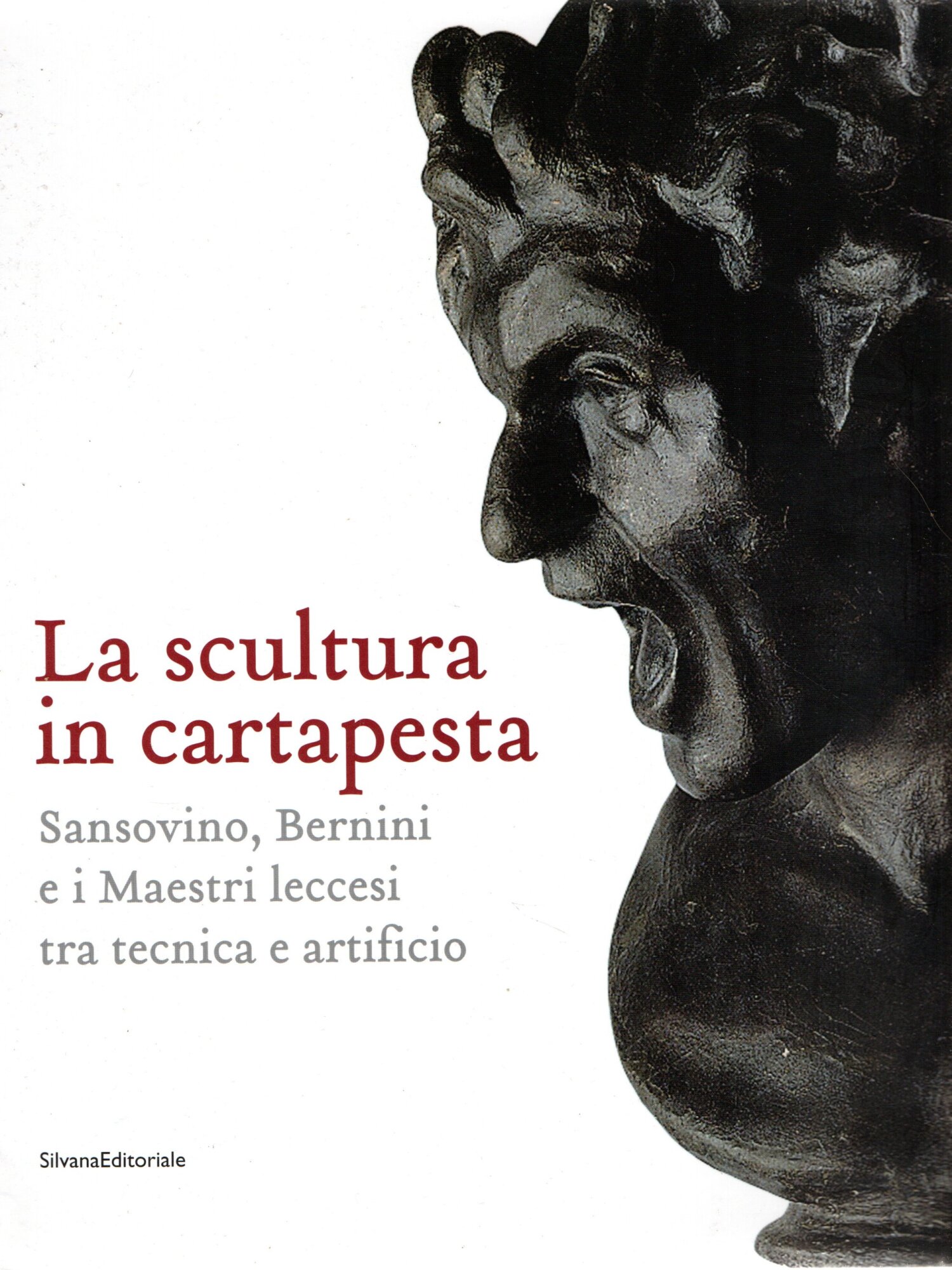 La scultura in cartapesta: Sansovino, Bernini e i Maestri leccesi …