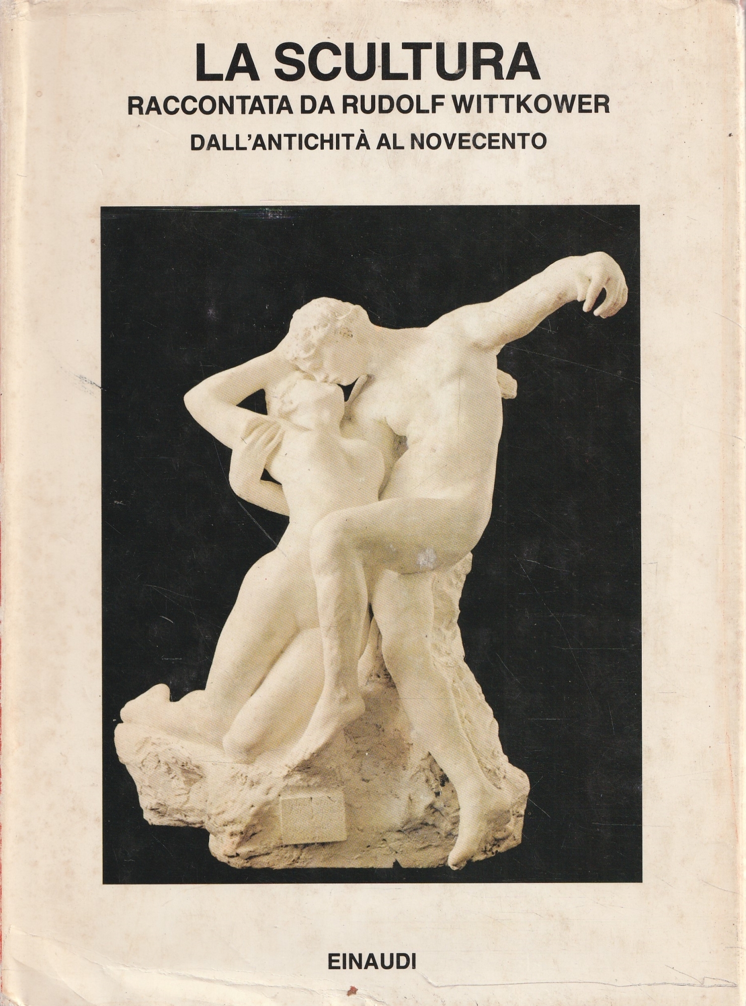 La scultura raccontata da Rudolf Wittkower : dall'antichita al Novecento