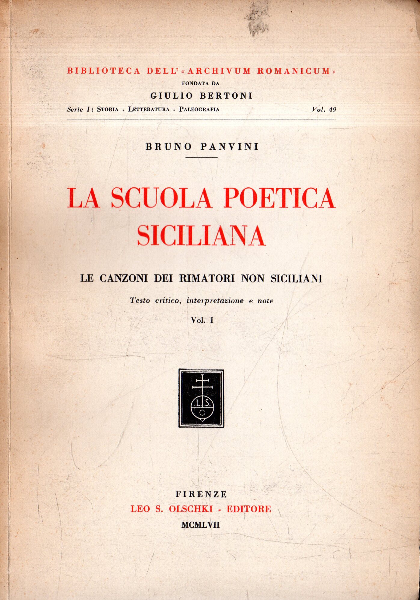 La scuola poetica siciliana: Le canzoni dei rimatori non siciliani …