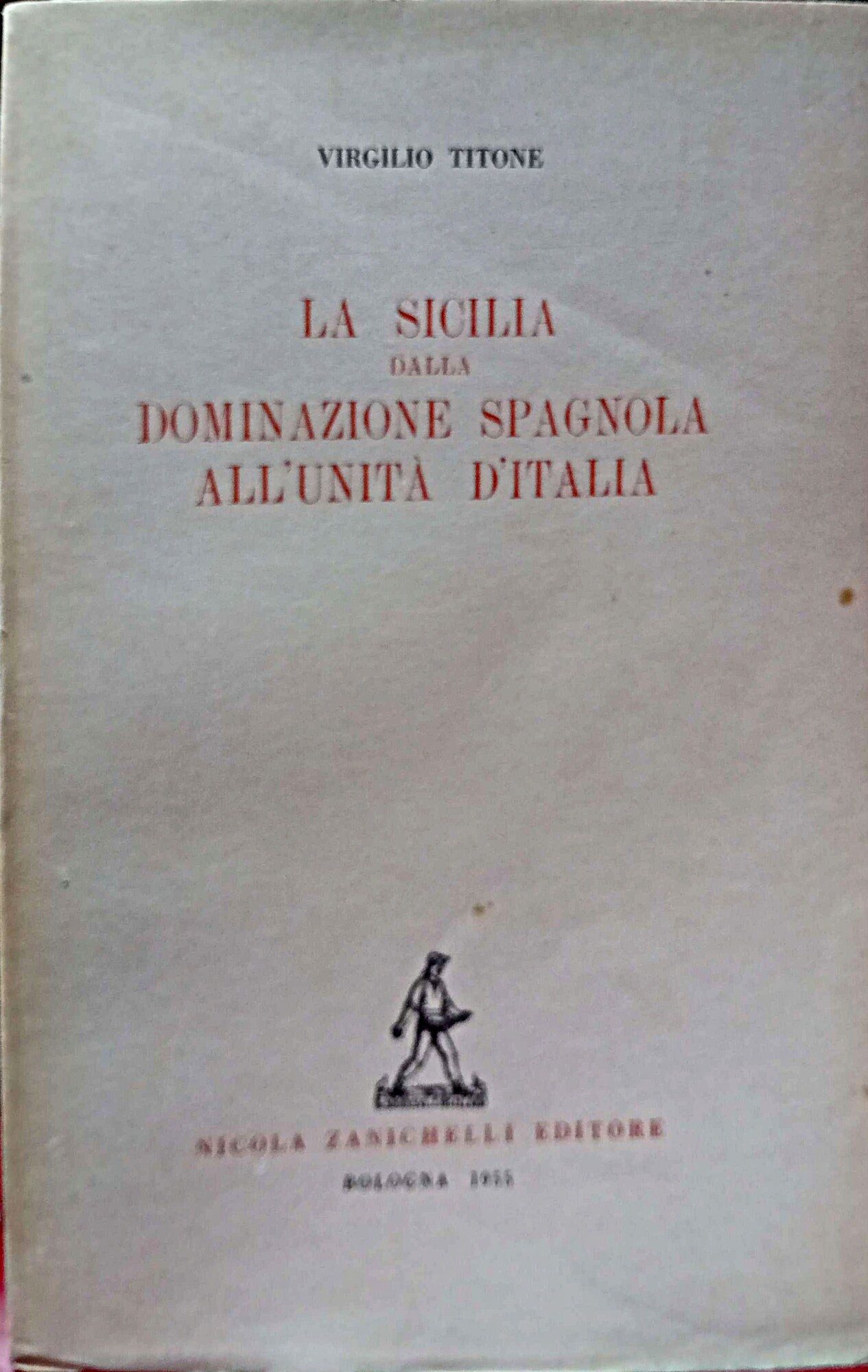 La Sicilia dalla dominazione spagnola all'unità d'Italia