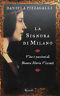 La signora di Milano. Vita e passioni di Bianca Maria …