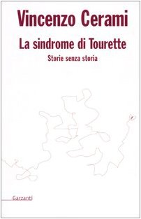 La sindrome di Tourette. Storie senza storia