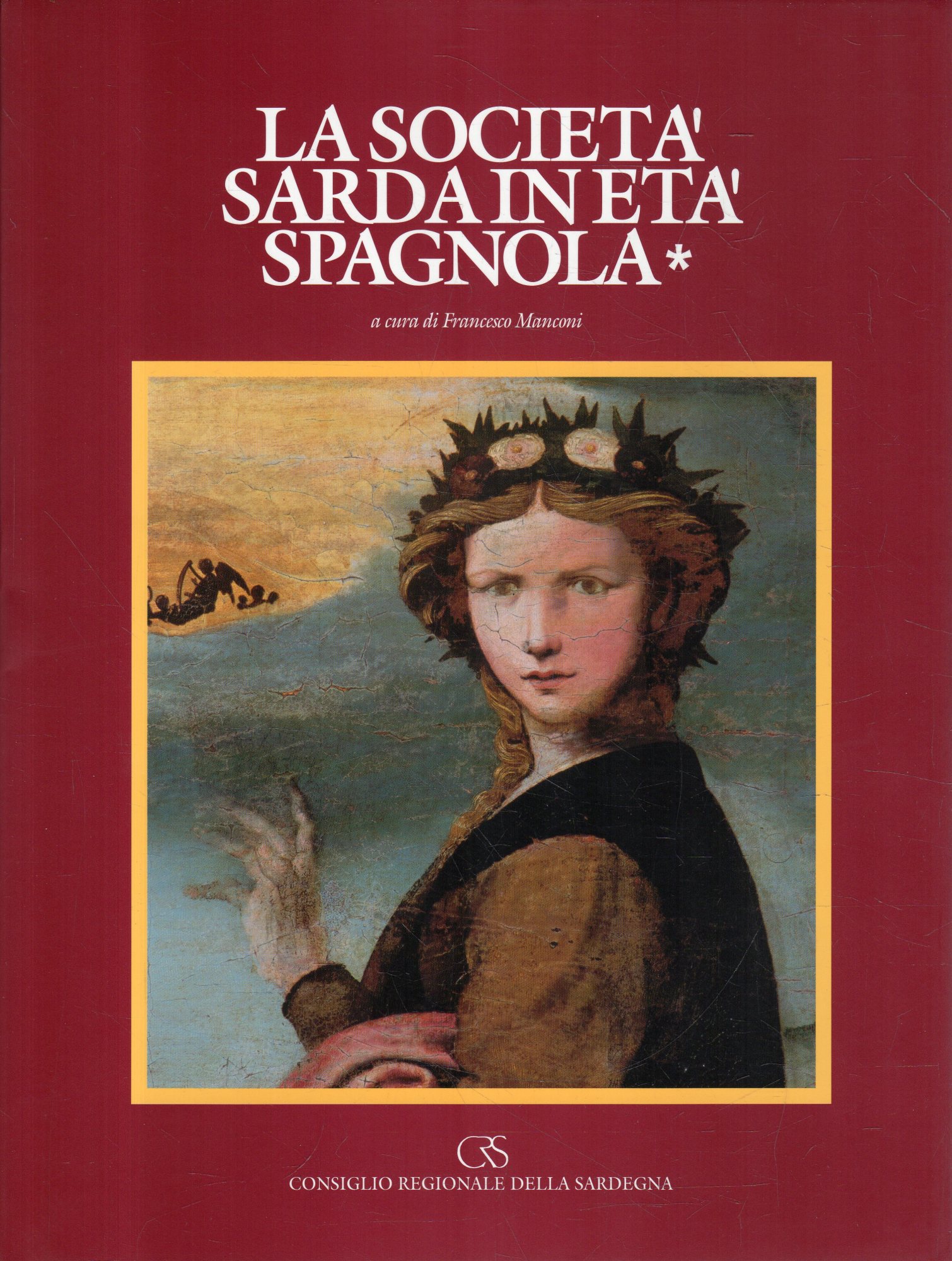 La società sarda in età spagnola. vol.1