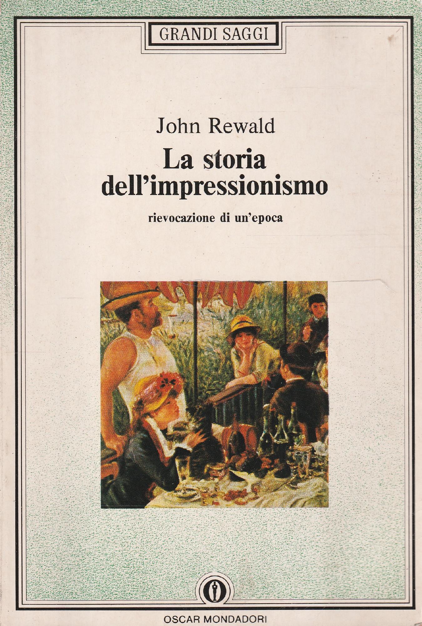 La storia dell'impressionismo : rievocazione di un'epoca