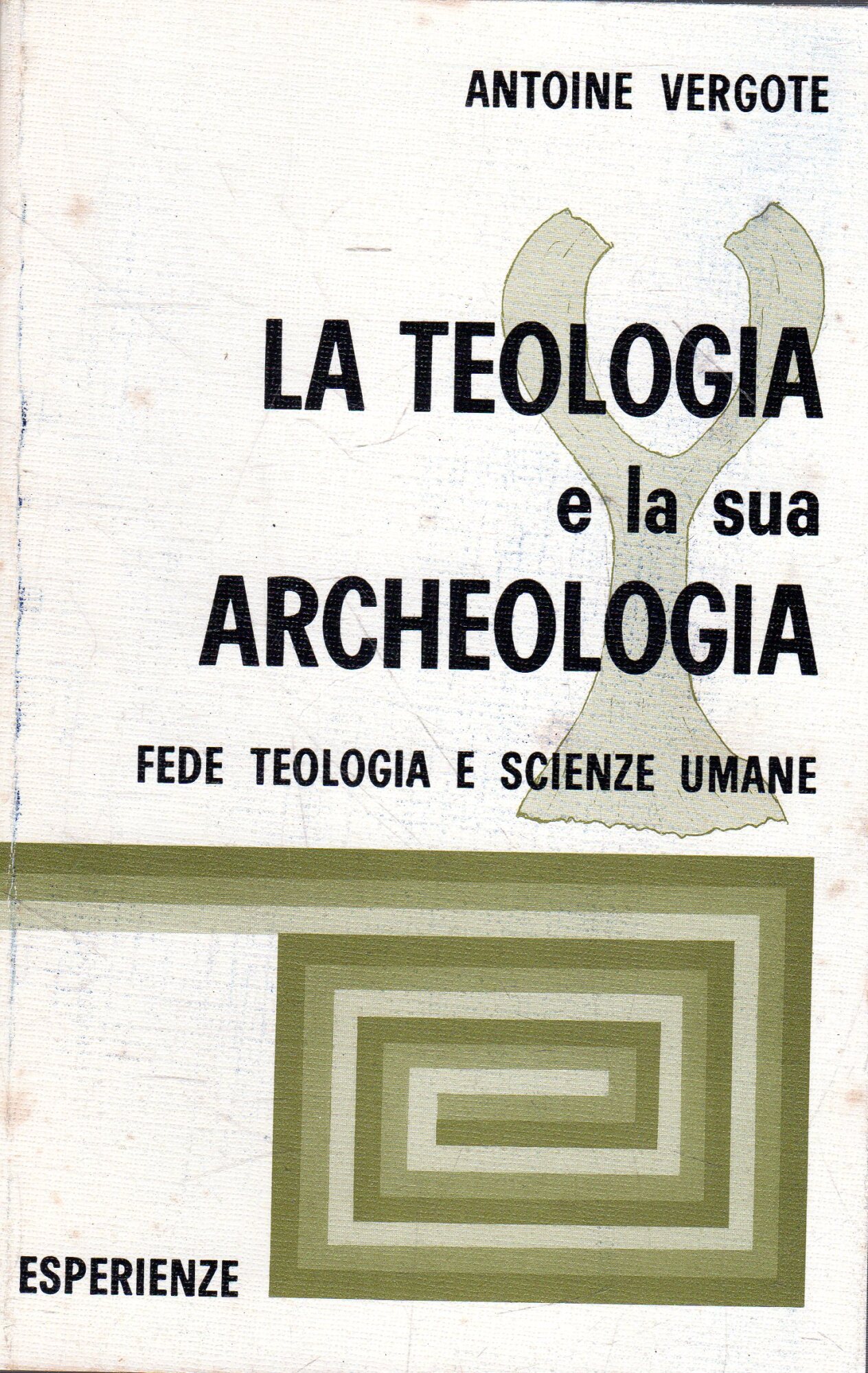 La teologia e la sua Archeologia. Fede, teologia e scienze …