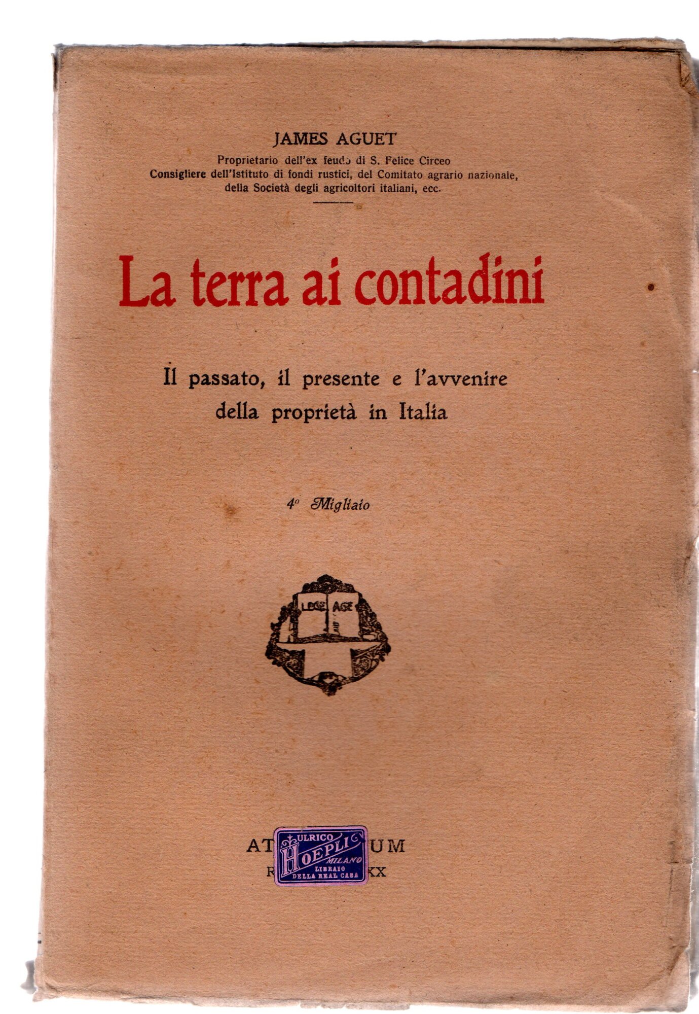 La Terra Ai Contadini: IL Passato, IL Presente e l'Avvenire …
