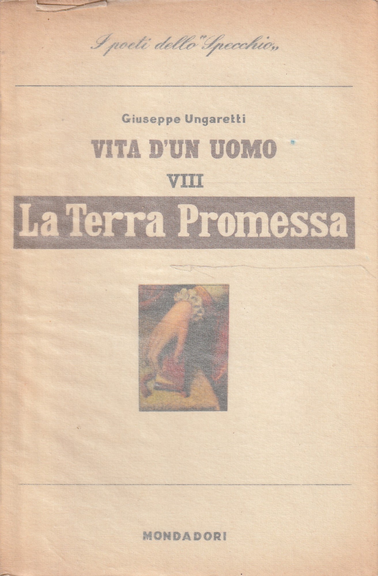 La terra promessa: frammenti. Volume 5 di Vita d'un uomo …
