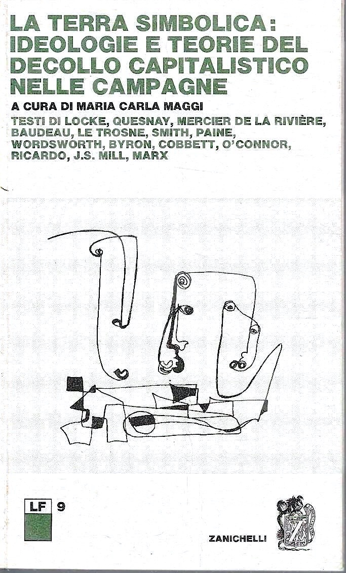 La terra simbolica: ideologie e teorie del decollo capitalistico nelle …