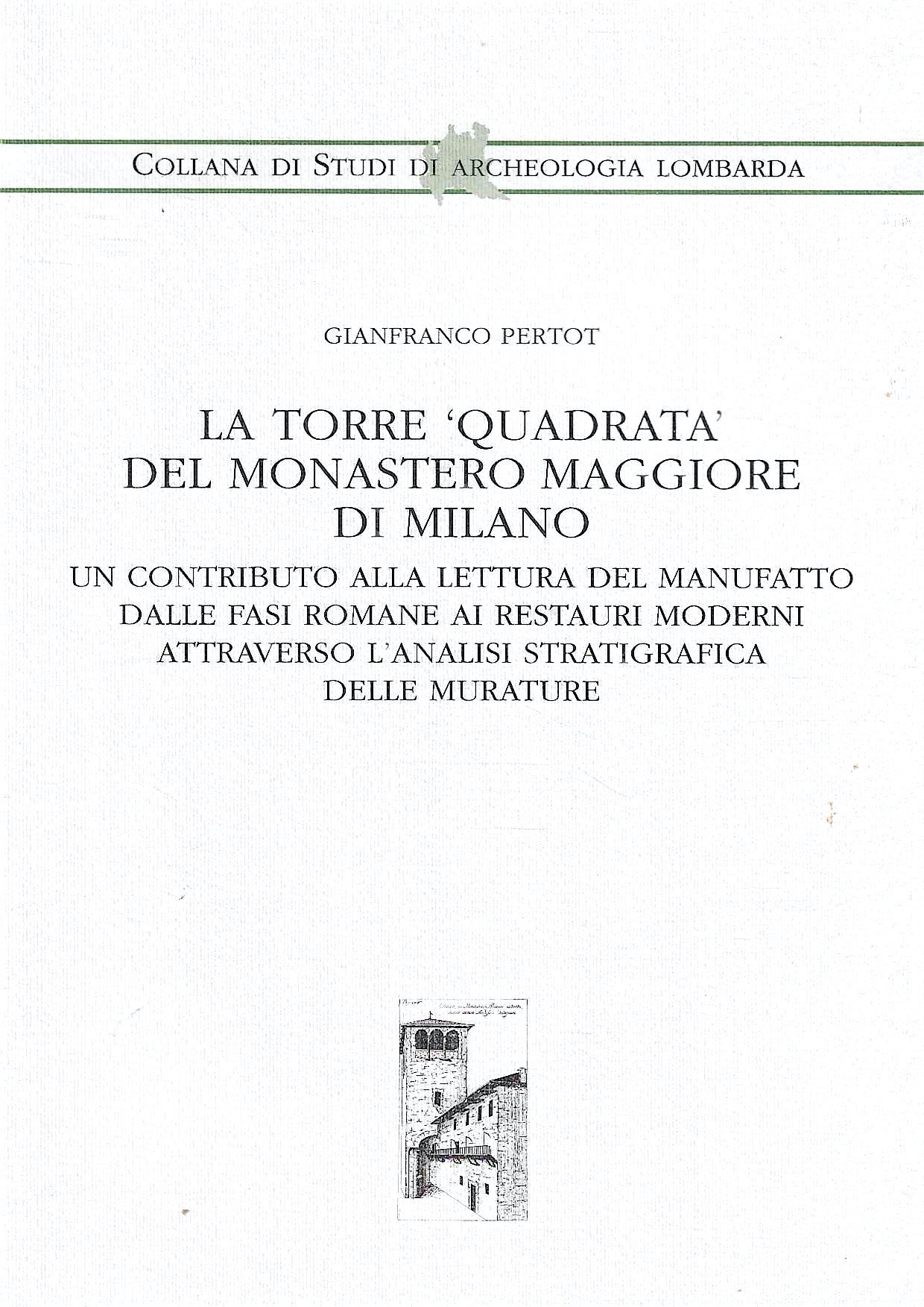 La Torre "Quadrata" del Monastero Maggiore di Milano. Un contributo …