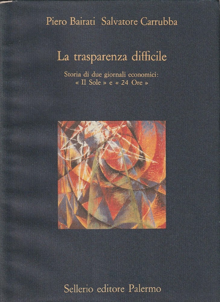 La trasparenza difficile. Storia di due giornali economici: "Il Sole" …