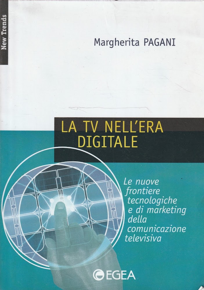 La TV nell'era digitale : le nuove frontiere tecnologiche e …