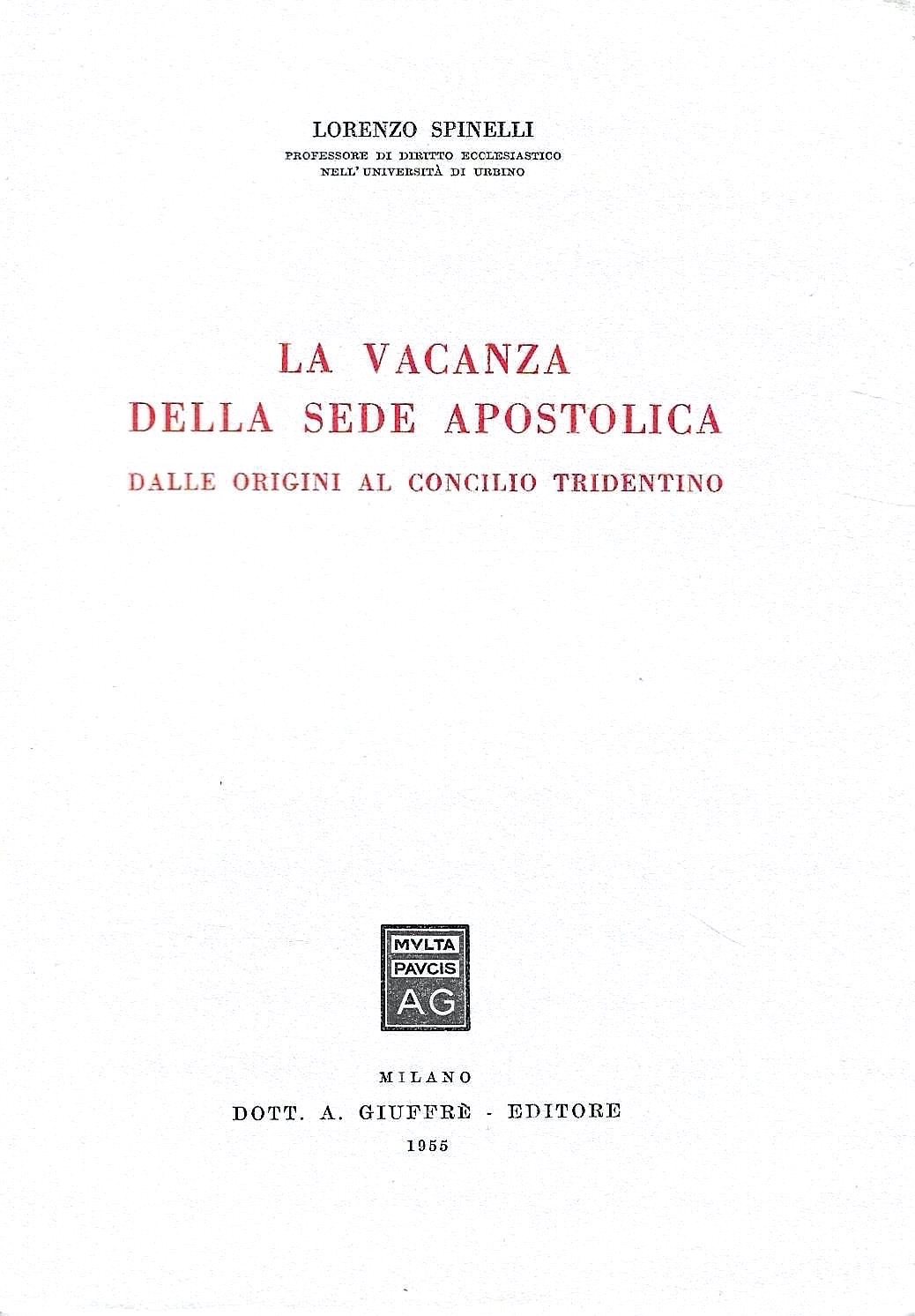 La vacanza della sede apostolica dalle origini al Concilio Tridentino