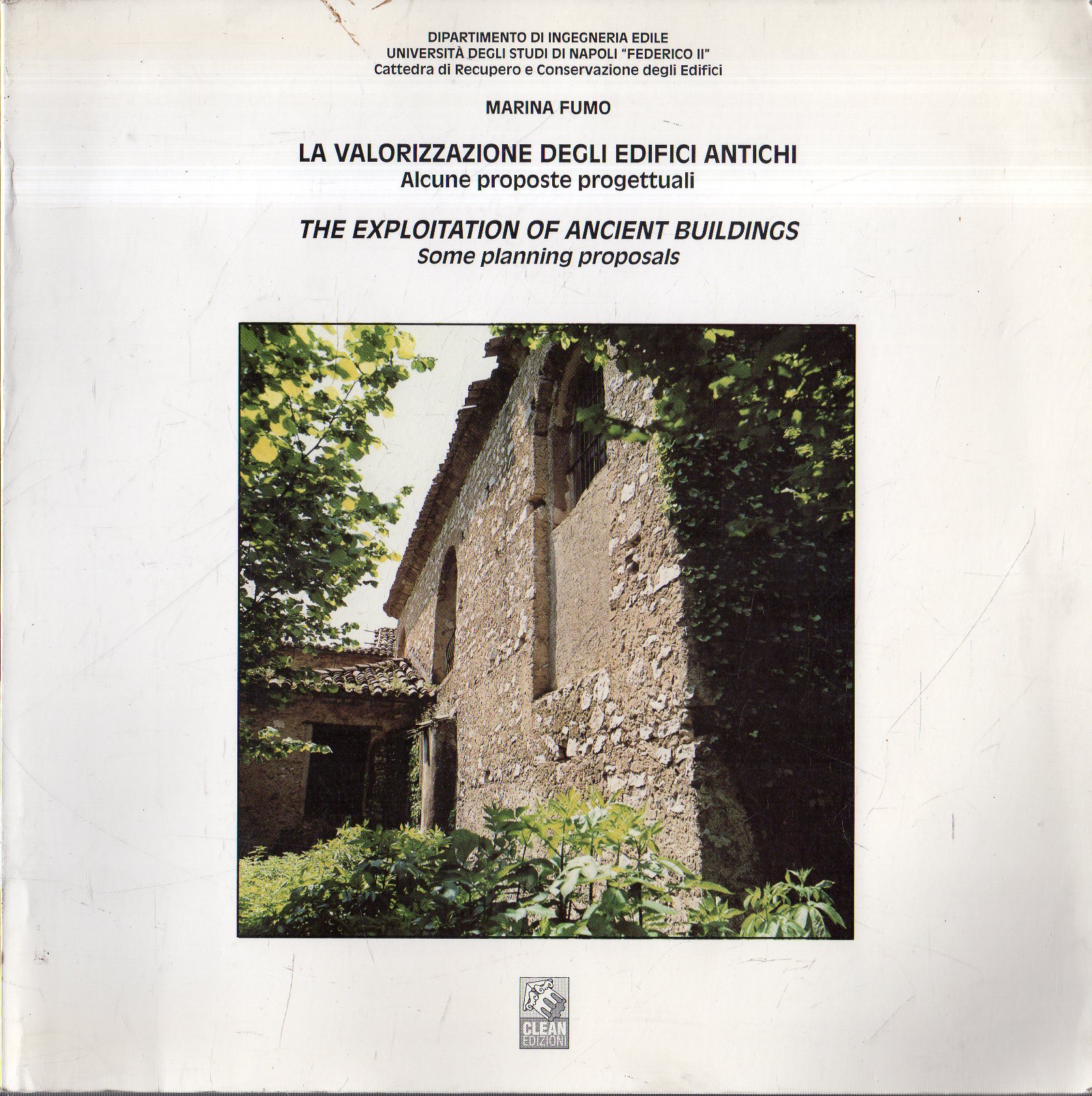 La valorizzazione degli edifici antichi : alcune proposte progettuali