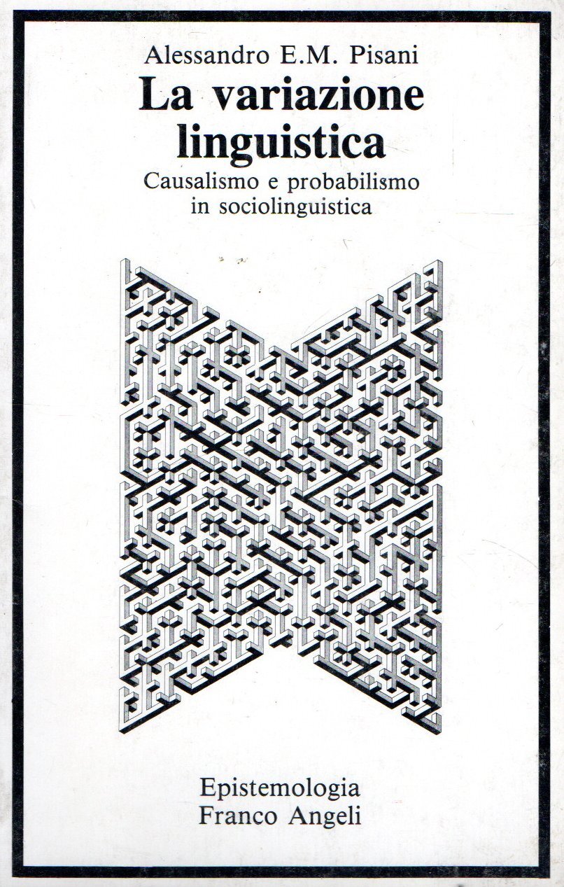 La variazione linguistica: Causalismo e probabilismo in sociolinguistica