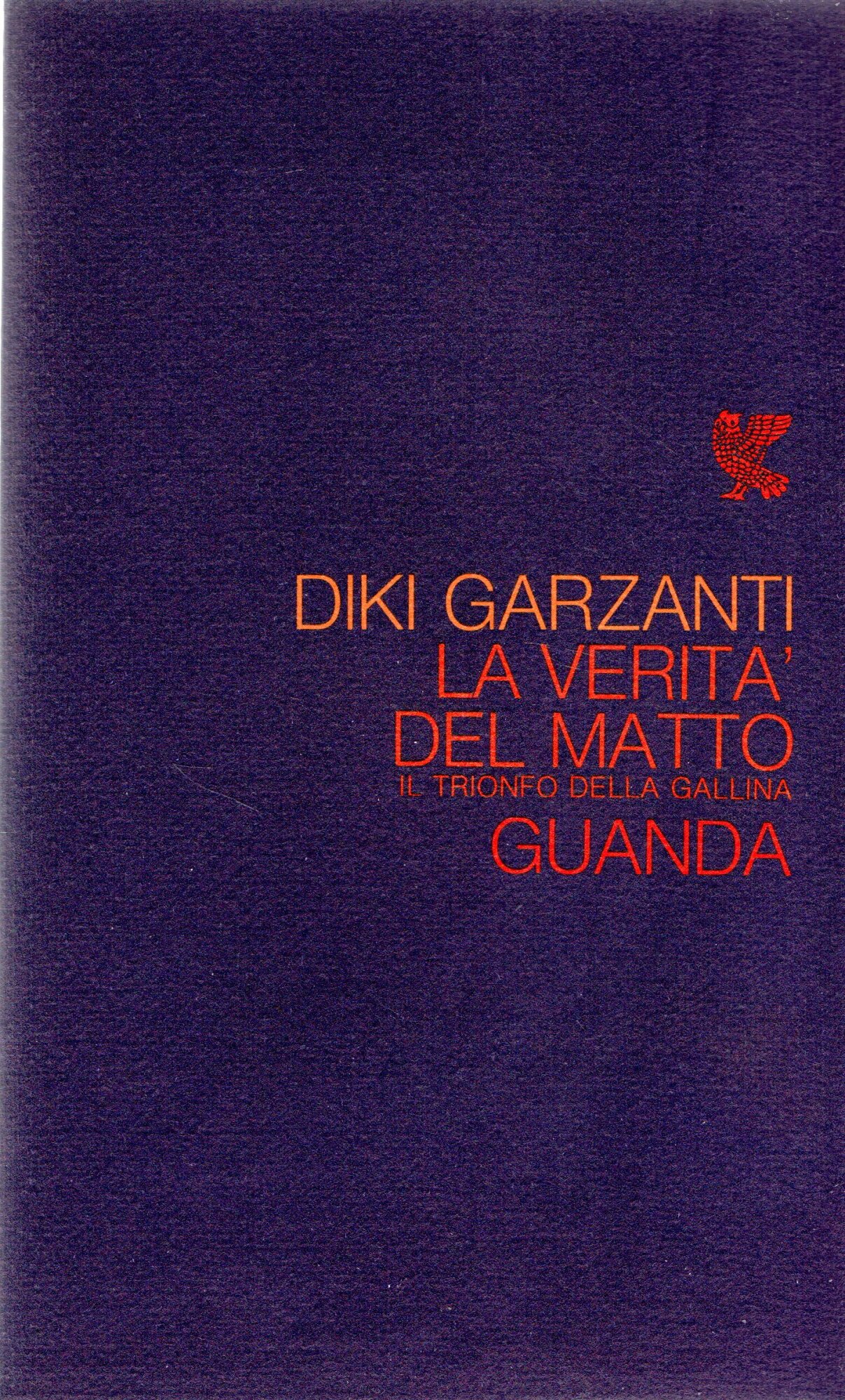 La verità del Matto : il trionfo della gallina