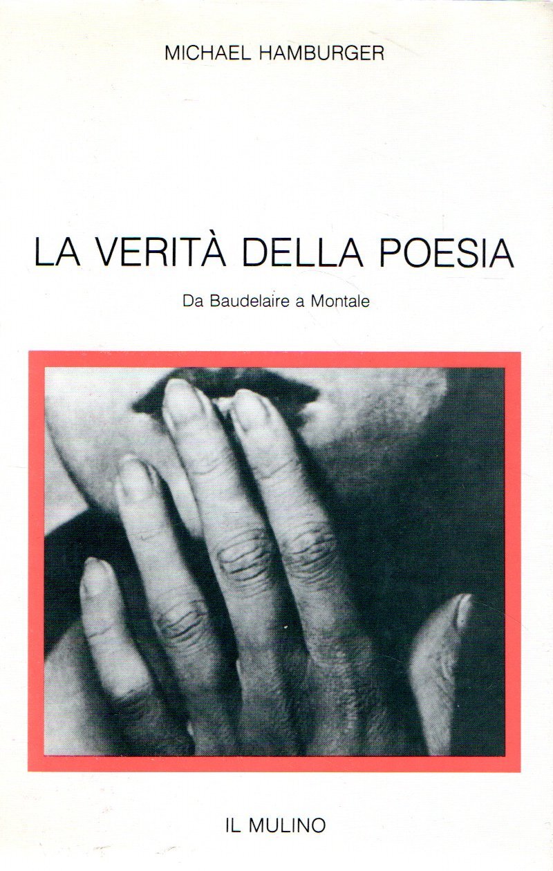 La verità della poesia. Da Baudelaire a Montale