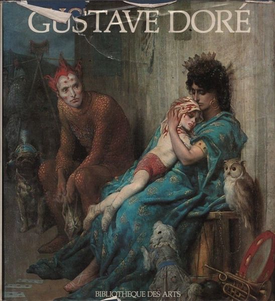 La vie et l'oeuvre de Gustave Doré.