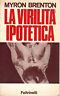 La virilita' ipotetica. Rapporto sul maschio americano