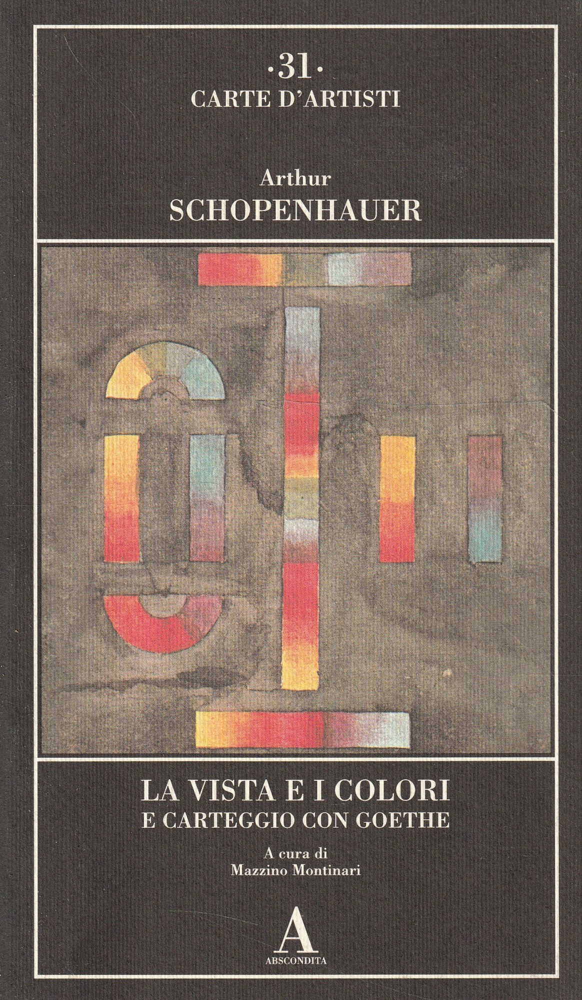 La vista e i colori e carteggio con Goethe