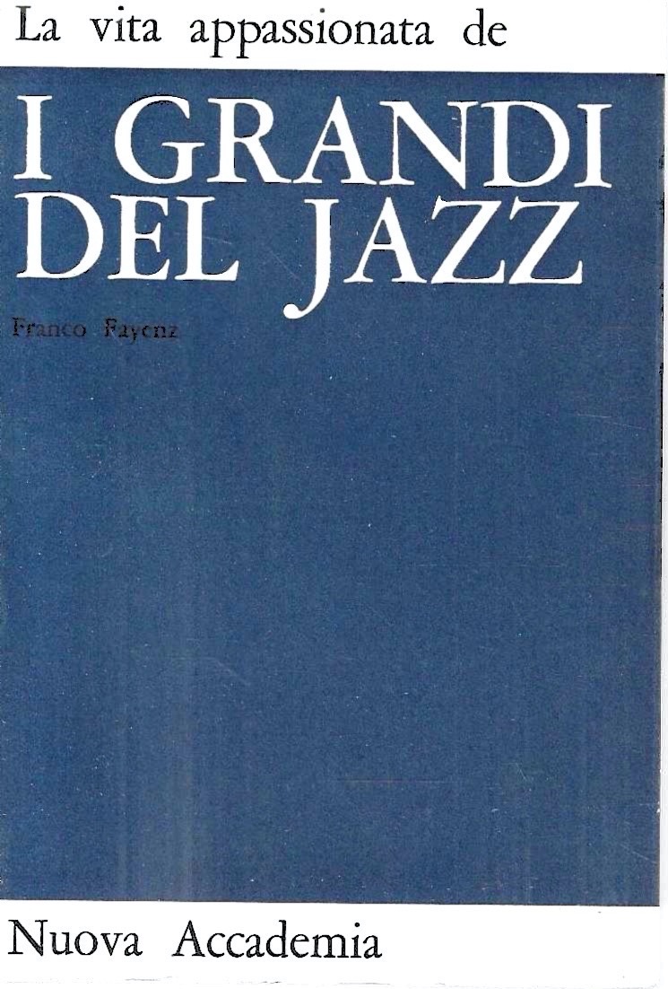 La vita appassionata dei grandi del jazz