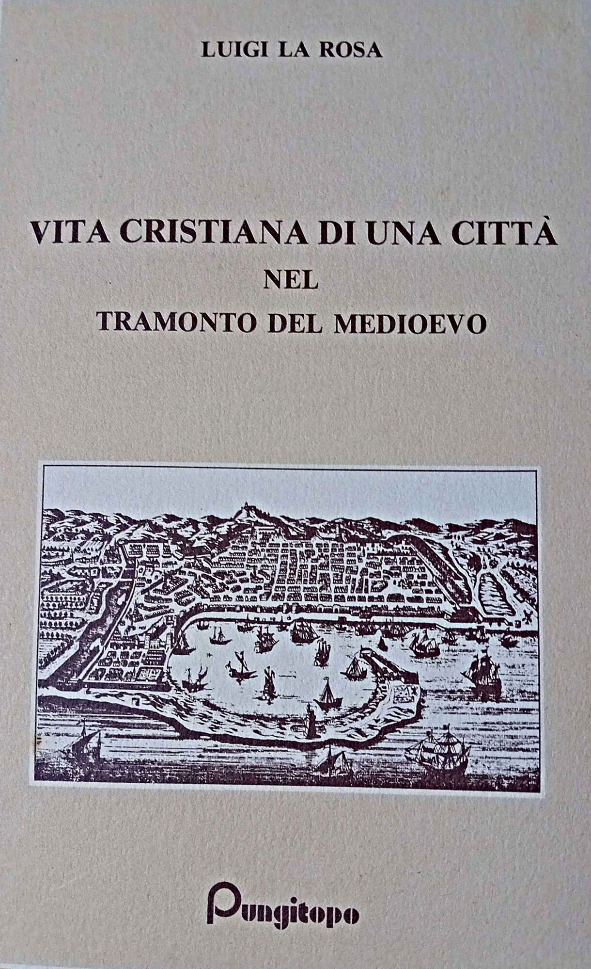 La vita cristiana di una Città nel tramonto del medioevo