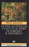 La vita quotidiana a Firende ai tempi di Lorenzo il …