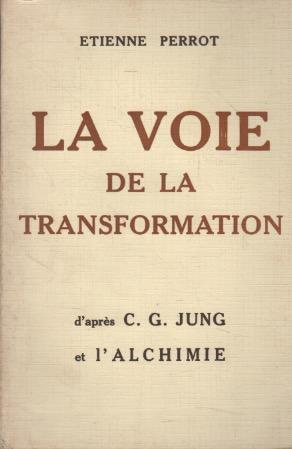 La voie de la transformation d'après C.G. Jung et l'alchimie