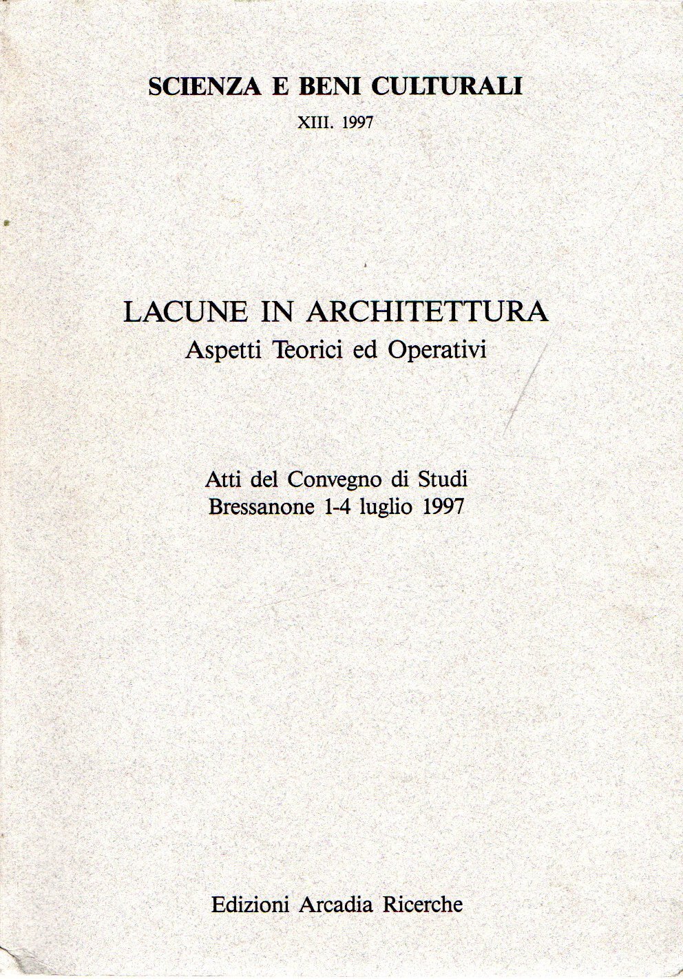 Lacune in Architettura : Aspetti teorici ed operativi (Atti del …