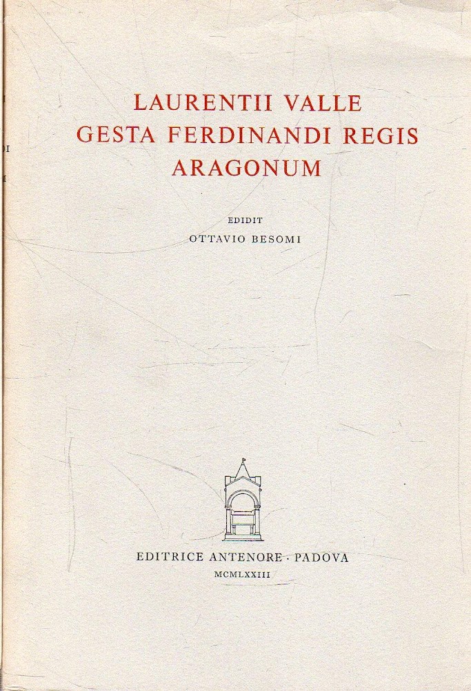 Laurentii Valle Gesta Ferdinandi Regis Aragorum