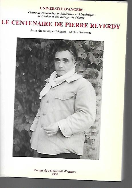 Le centenaire de Pierre Reverdy: actes du colloque d'Angers