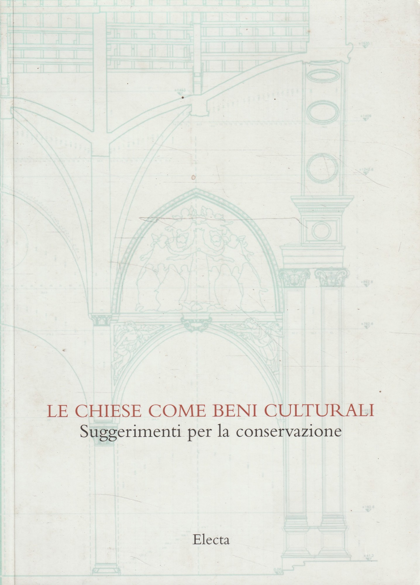 Le chiese come beni culturali : suggerimenti per la conservazione