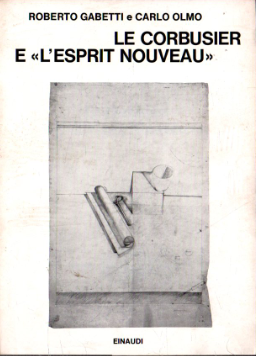 Le Corbusier e "l'esprit nouveau".