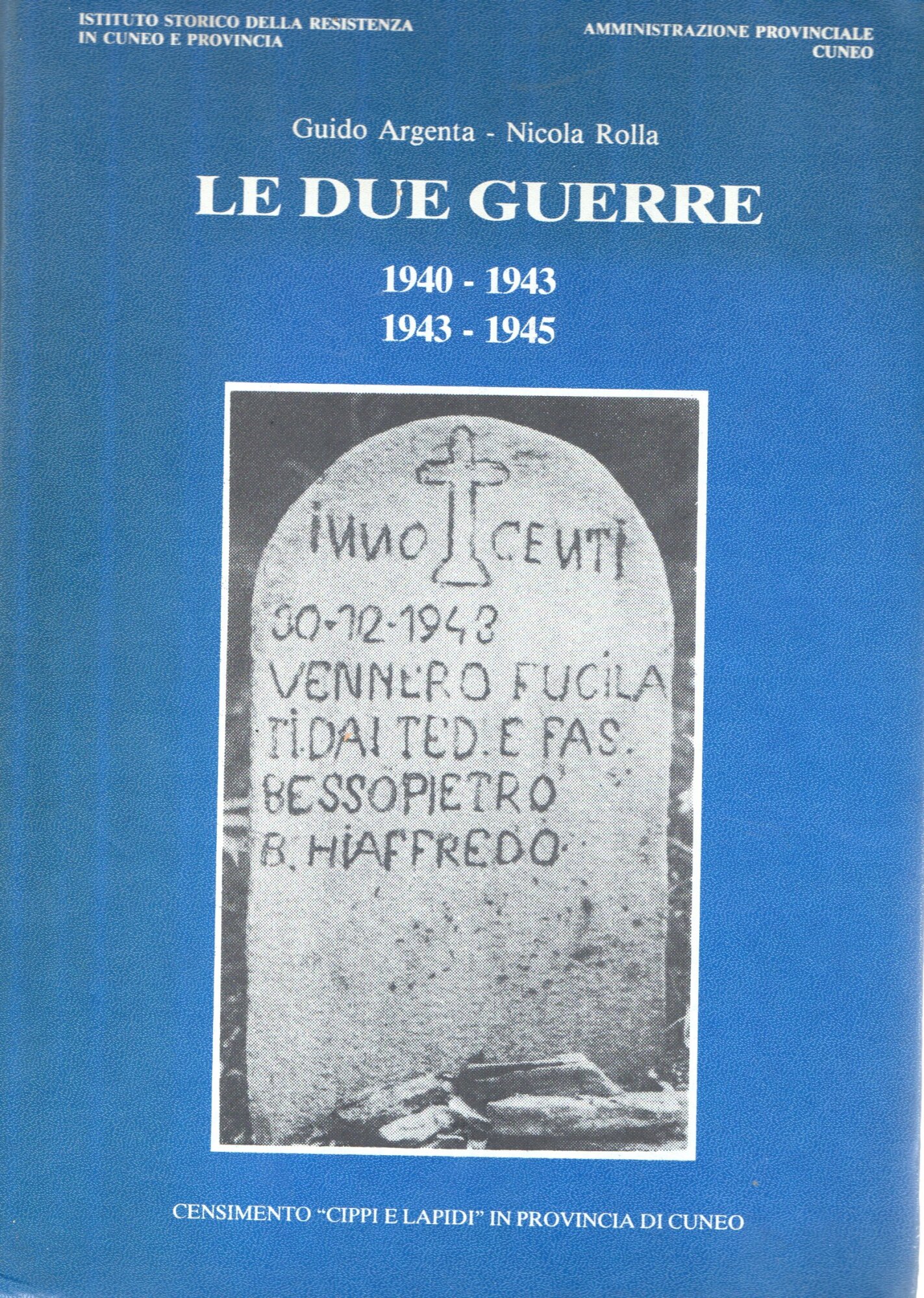 LE DUE GUERRE 1940- 1943 * 1943- 1945