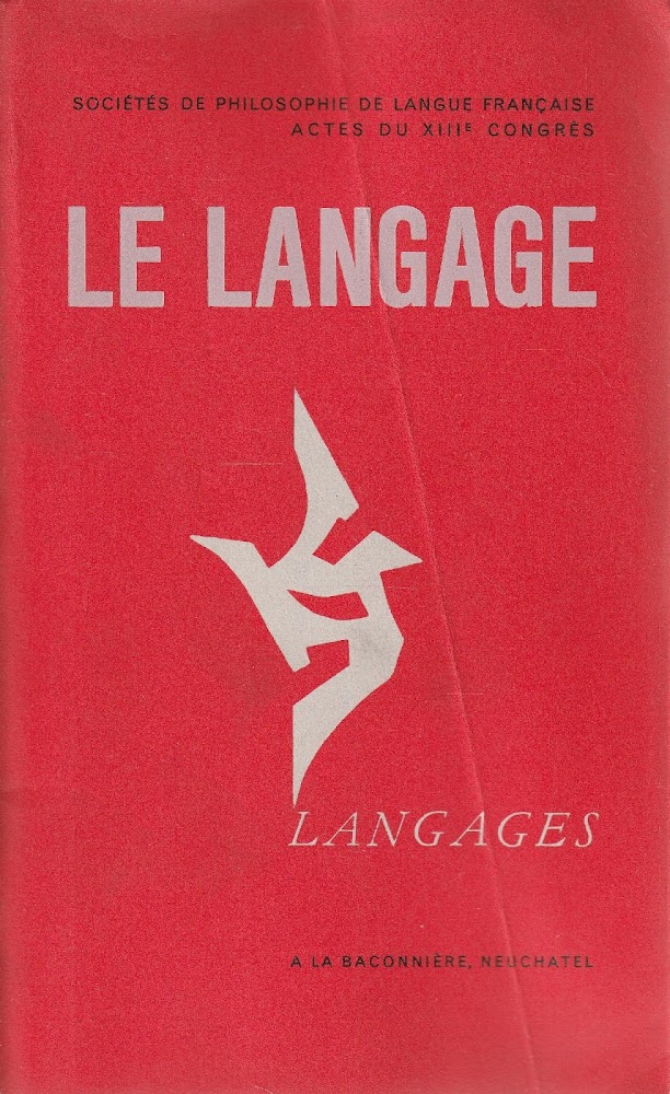Le langage. Actes du XIII congrès des sociétés de philosophie …