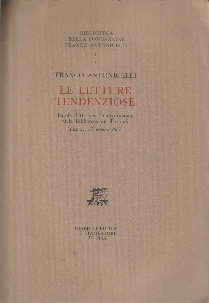Le letterature tendenziose. Parole dette per l'inaugurazione della Biblioteca dei …