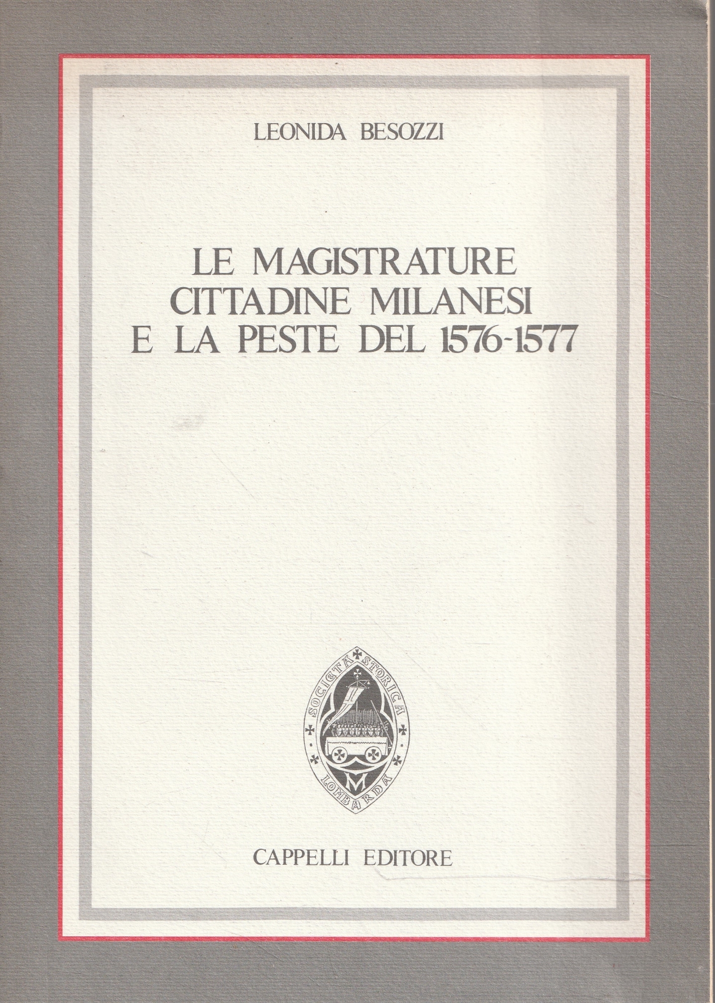 Le magistrature cittadine milanesi e la peste del 1576-1577