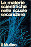 Le materie scientifiche nelle scuole secondarie