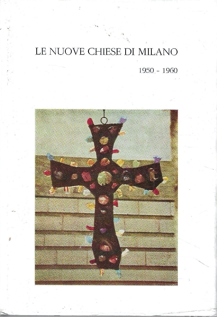 Le nuove chiese di Milano 1950-1960