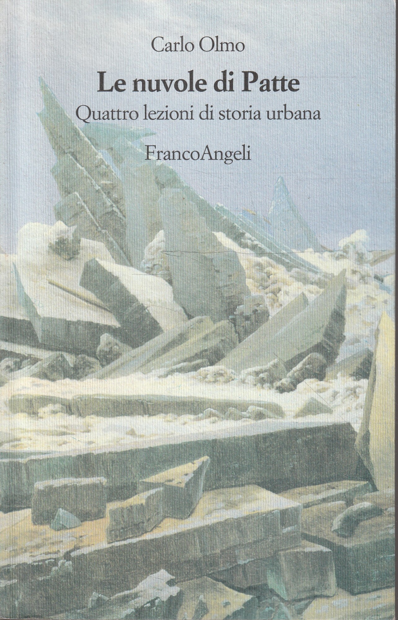 Le nuvole di patte. Quattro lezioni di storia urbana