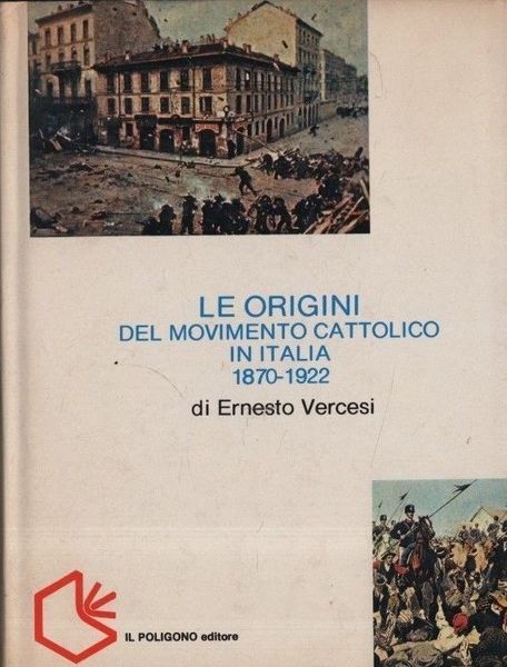 Le origini del movimento cattolico in Italia 1870-1922.