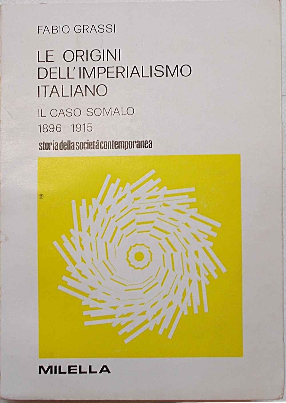Le origini dell'imperialismo italiano. Il caso somalo (1896-1915)