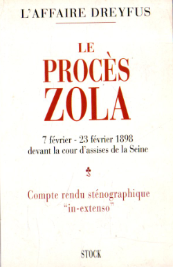 Le procès Zola. 7 février - 23 février 1898 devant …