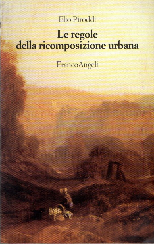 Le regole della ricomposizione urbana