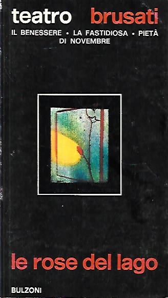 Le rose del lago: il benessere, la fastidiosa, pietà di …
