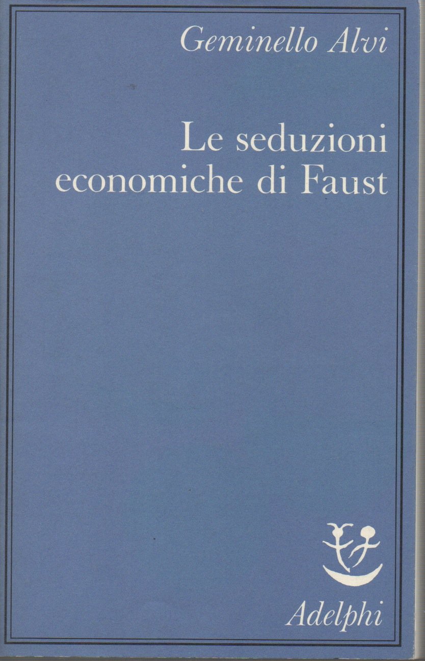 Le seduzioni economiche di Faust