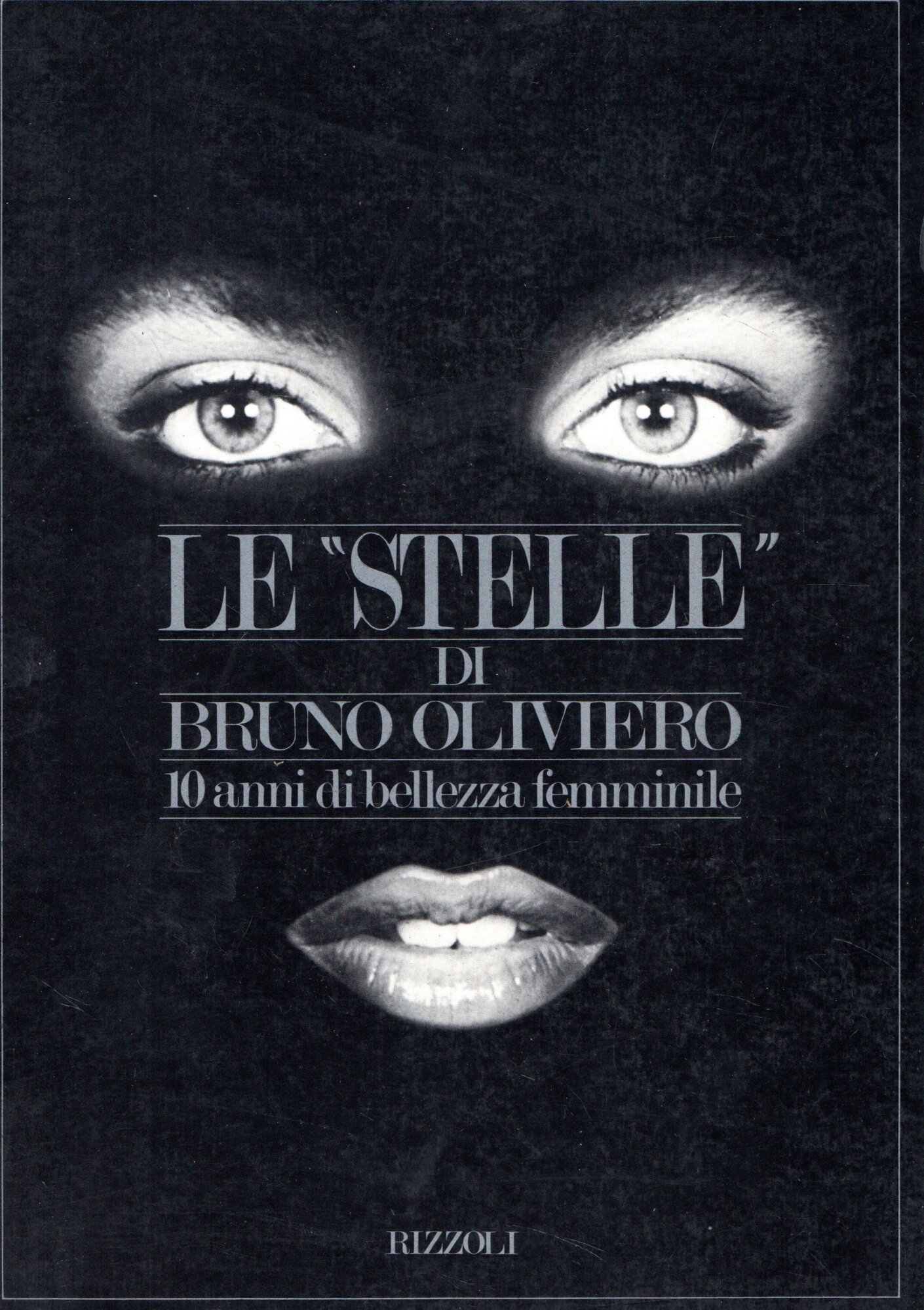 Le "stelle" di Bruno Oliviero. 10 anni di bellezza femminile